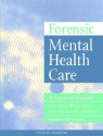 Forsensic Mental Health Care: A Case Study Approach - Mick McKeown, Tom Mason