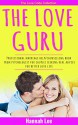 The Love Guru: Professional marriage help/counselling book from psychologist for couples seeking real advice for better love life - Hannah Lee