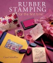 Rubber Stamping for the first time - Carol Scheffler