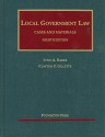 Local Government Law, Cases and Materials, 4th (University Casebooks) - Lynn A. Baker, Clayton P. Gillette