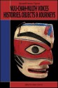 Nuu-chah-nulth Voices, Histories, Objects & Journeys - Alan L. Hoover, Royal British Columbia Museum