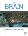 The Brain: An Introduction to Functional Neuroanatomy - Charles Watson, Matthew Kirkcaldie, George Paxinos