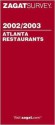 Zagatsurvey 2002/03 Atlanta Restaurants (Zagatsurvey : Atlanta Restaurants, 2002-2003) - Shelley Skiles Sawyer, Sinting Lai