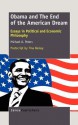 Obama and the End of the American Dream: Essays in Political and Economic Philosophy - Michael A. Peters