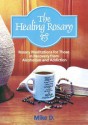 The Healing Rosary - Mike D.