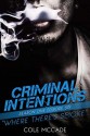 Where There’s Smoke (Criminal Intentions: Season One #6) - Cole McCade