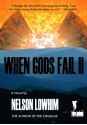 When Gods Fail II - Nelson Lowhim