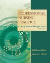 Professional Nursing Practice: Concepts and Perspectives [With Access Code] - Kathleen Blais, Janice Hayes