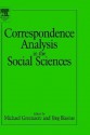 Correspondence Analysis in the Social Sciences - Michael J. Greenacre