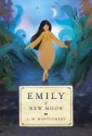 Emily of New Moon - L.M. Montgomery