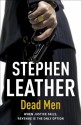 Dead Men - Stephen Leather