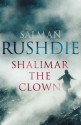 Shalimar the Clown - Salman Rushdie