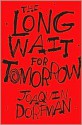 The Long Wait for Tomorrow - Joaquin Dorfman