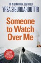 Someone to Watch Over Me - Yrsa Sigurðardóttir, Philip Roughton