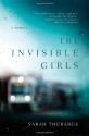 The Invisible Girls: A Memoir - Sarah Thebarge