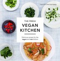 The Fresh Vegan Kitchen: Delicious Recipes for the Vegan and Raw Kitchen - David Bailey, Charlotte Bailey