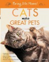 Bring Me Home! Cats Make Great Pets - Margaret H. Bonham