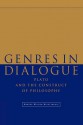 Genres in Dialogue: Plato and the Construct of Philosophy - Andrea Wilson Nightingale