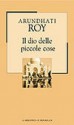 Il dio delle piccole cose - Arundhati Roy, Chiara Gabutti