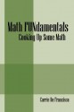 Math Fu Ndamentals: Cooking Up Some Math / Using Science To Teach Math - Carrie De Francisco