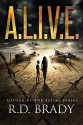 A.L.I.V.E. (The A.L.I.V.E.Series Book 1) - R.D. Brady