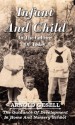 Infant And Child In The Culture Of Today - The Guidance Of Development In Home And Nursery School - Arnold Gesell