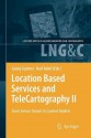 Location Based Services and Telecartography II: From Sensor Fusion to Context Models - Georg Gartner, Karl Rehrl