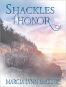 Shackles of Honor - Marcia Lynn McClure