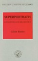 Superportraits: Caricatures and Recognition (Essays in Cognitive Psychology) - Gillian Rhodes