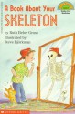 A Book about Your Skeleton - Ruth Belov Gross