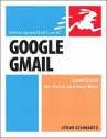 Google Gmail: Visual QuickStart Guide - Steve Schwartz