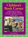 Children's Book Corner [4 Volumes]: A Read-Aloud Resource with Tips, Techniques, and Plans for Teachers, Librarians, and Parents, Level Pre-K-K; Grades 1 and 2; Grades 3 and 4; Grades 5 and 6 - Judy Bradbury