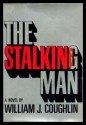 The Stalking Man - William J. Coughlin