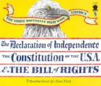 The Declaration of Independence the Constitution of the United States and the Bill of Rights - Sam Fink