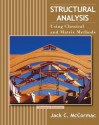 Structural Analysis: Using Classical and Matrix Methods, 4th Edition - Jack C. McCormac