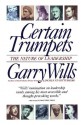 Certain Trumpets: The Nature of Leadership - Garry Wills