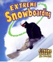 Extreme Snowboarding - Bobbie Kalman, Kelley Macaulay