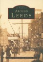 Around Leeds - Matthew Young, Dorothy Payne