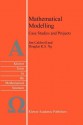 Mathematical Modelling: Case Studies and Projects - Jim Caldwell, Douglas K.S. Ng