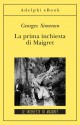 La prima inchiesta di Maigret - Georges Simenon, Alessio Catania