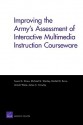 Improving the Army's Assessment of Interactive Multimedia Instruction Courseware (2009) - Susan G. Straus, Michael G. Shanley, James Crowley, Rachael M. Burns, Anisah Waite