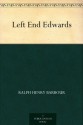 Left End Edwards - Ralph Henry Barbour