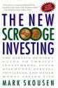 The New Scrooge Investing: The Bargain Hunters Guide to Thrifty Investments, Super Discounts, Special Privileges, and Other Money-Saving Tips - Skousen