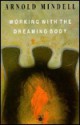 Working with the Dreaming Body - Arnold Mindell