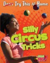 Silly Circus Tricks - Nick Hunter