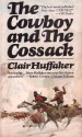 Cowboy and Cossack - Clair Huffaker