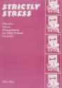 Strictly Stress: Effective Stress Management: A Series of 12 Sessions for High School Students - Tina Rae