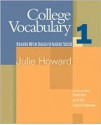 College Vocabulary 1: English for Academic Success - Julie Howard, Cynthia Schuemann, Joy Reid, Patricia Byrd