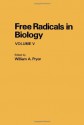 Free Radicals in Biology. Volume 5 - William A. Pryor