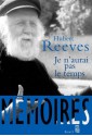 Je n'aurai pas le temps: Mémoires (Science ouverte) (French Edition) - Hubert Reeves